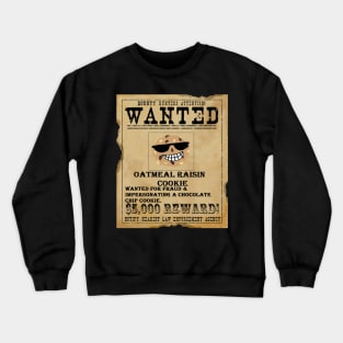 Wanted Cookie Crewneck Sweatshirt